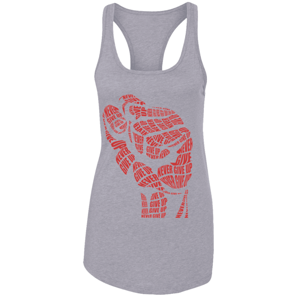 "NEVER GIVE UP" Ladies Ideal Racerback Tank