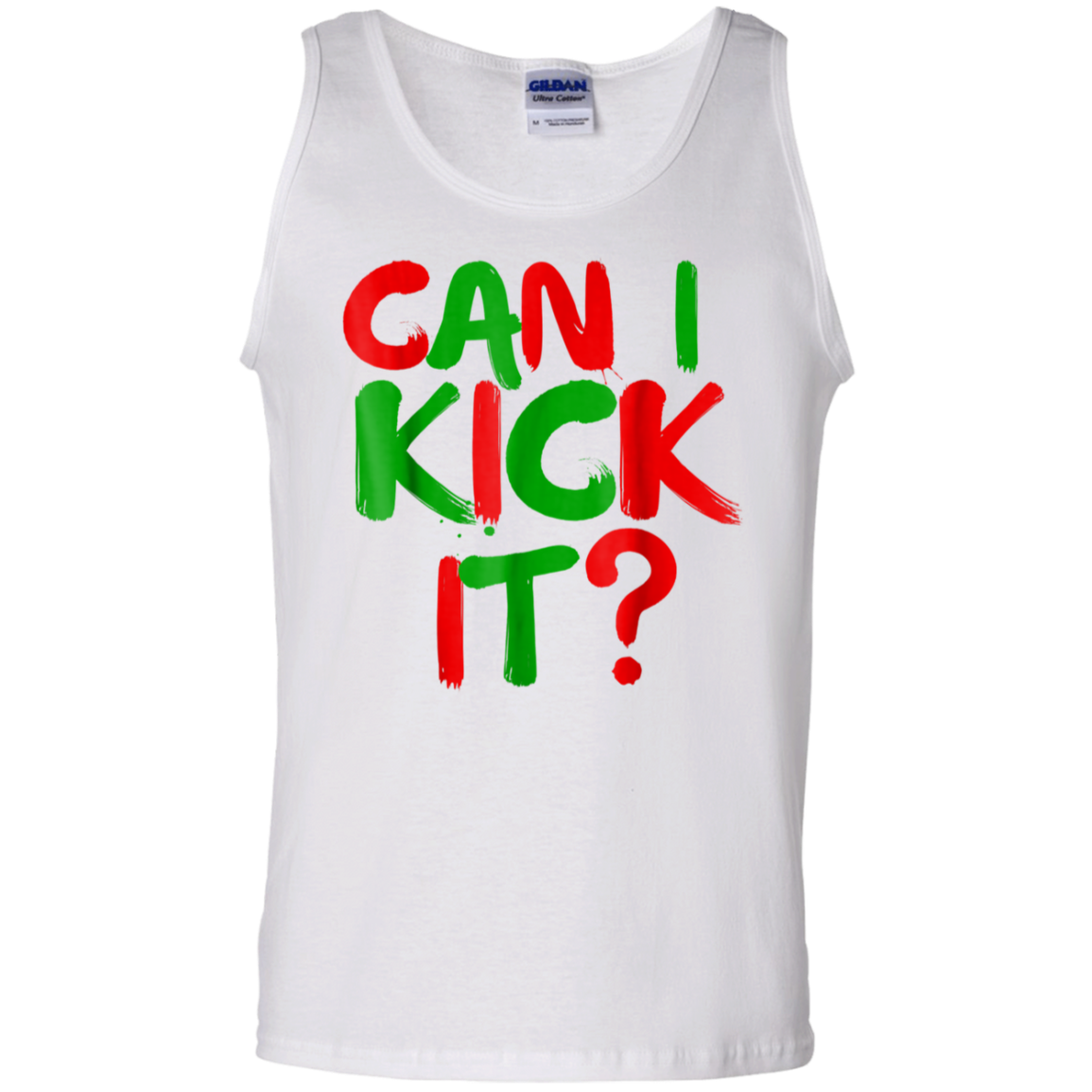 "CAN I KICK IT" 100% Cotton Tank Top