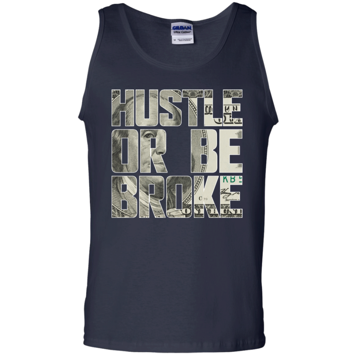 "HUSTLE OR BE BROKE" 100% Cotton Tank Top