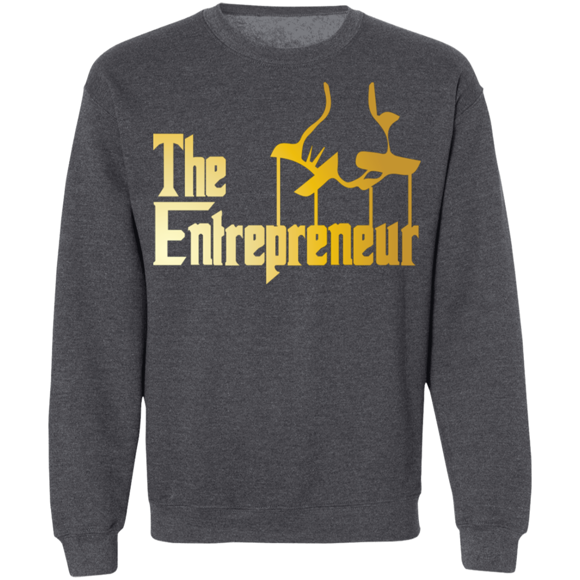 "HANDS OF AN ENTREPRENEUR" Crewneck Pullover Sweatshirt  8 oz.