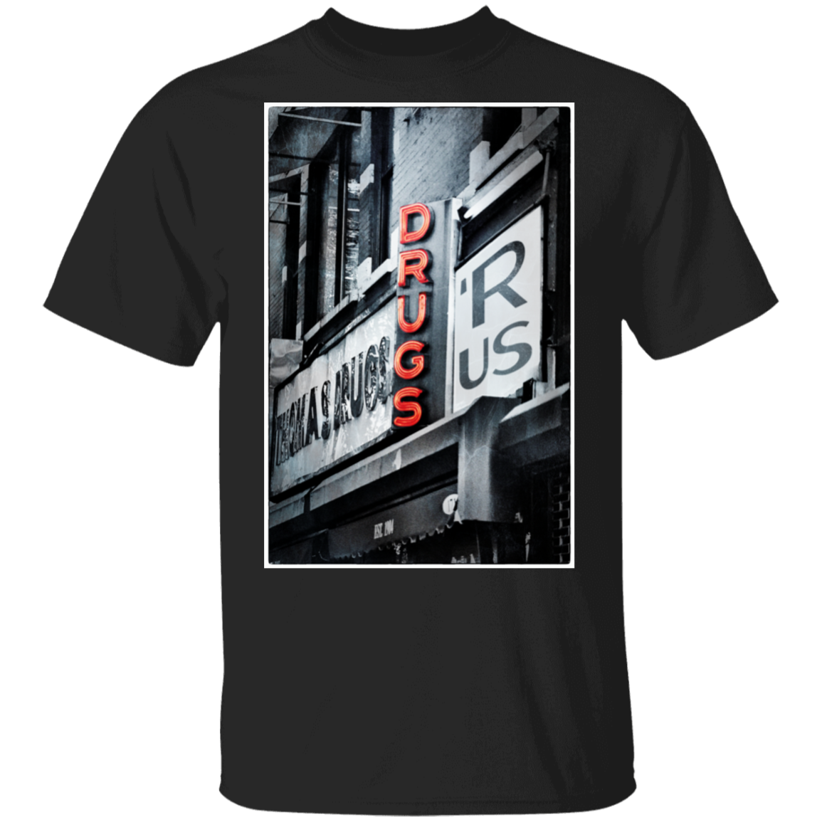 "DRUGS R US" 5.3 oz. T-Shirt