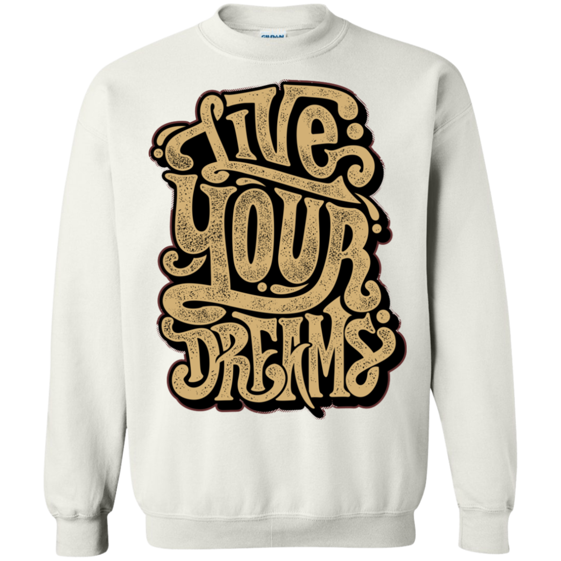 "LIVE YOUR DREAMS" Crewneck Pullover Sweatshirt  8 oz.