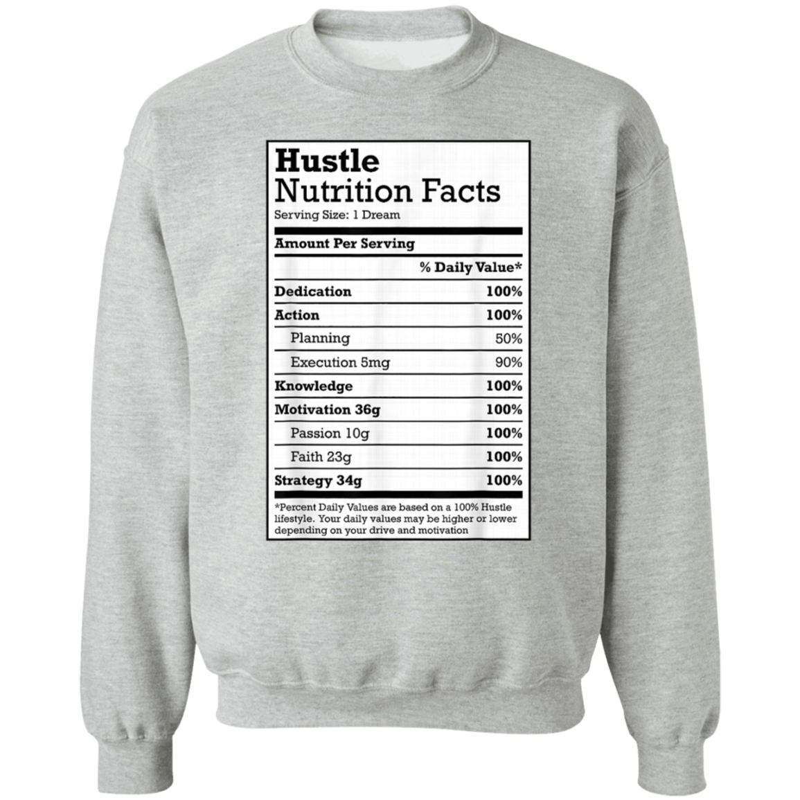 "HUSTLE NUTRITION FACTS" Crewneck Pullover Sweatshirt