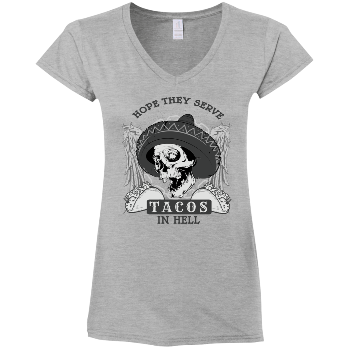 "TACOS IN HELL" Ladies' Fitted Softstyle 4.5 oz V-Neck T-Shirt