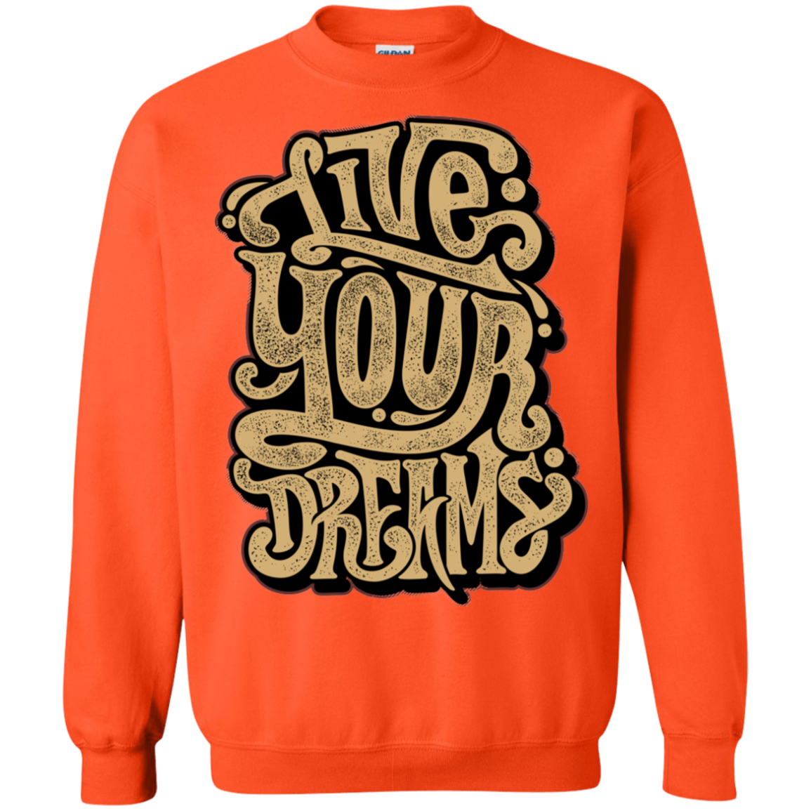 "LIVE YOUR DREAMS" Crewneck Pullover Sweatshirt  8 oz.