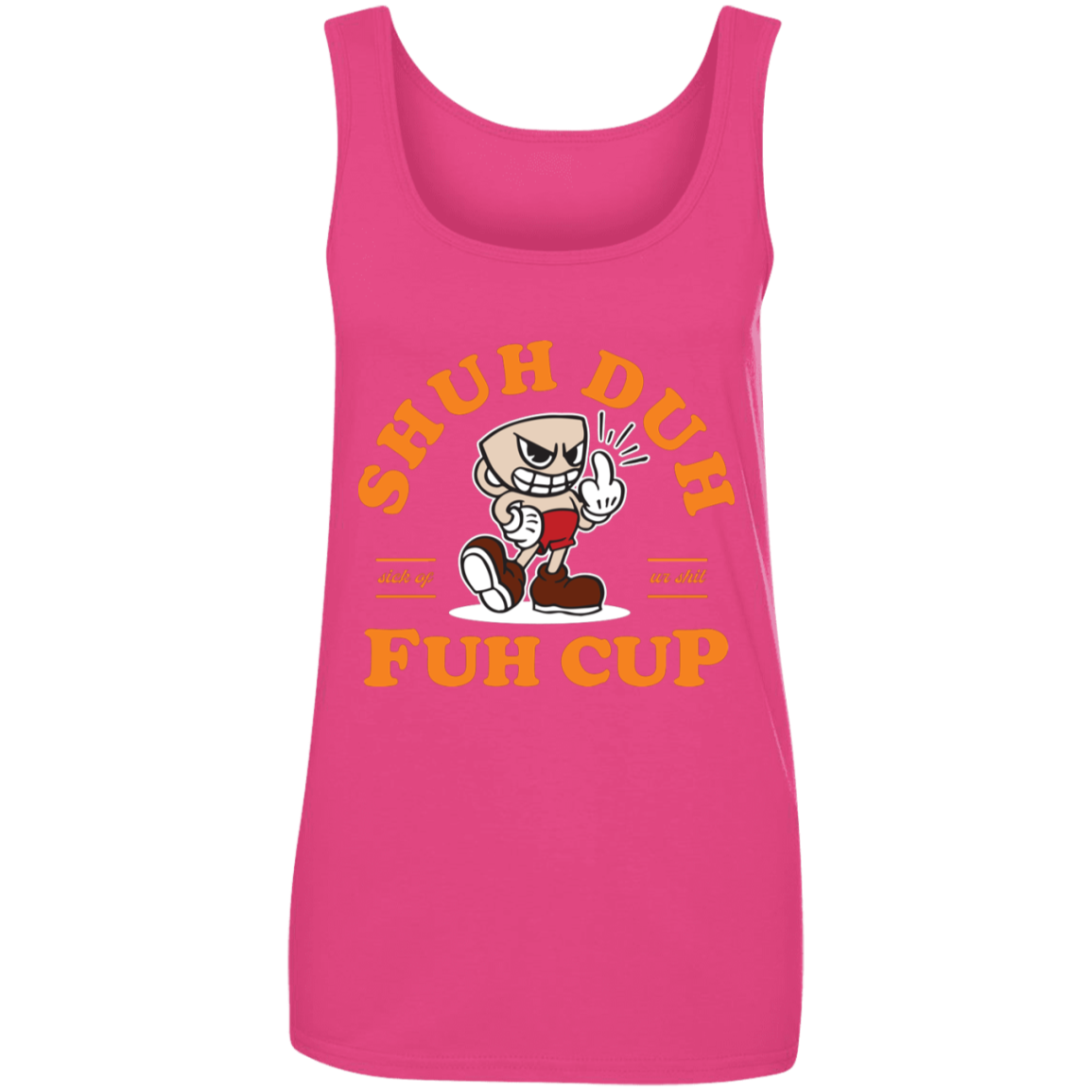 "SHUH DUH" Ladies' 100% Ringspun Cotton Tank Top