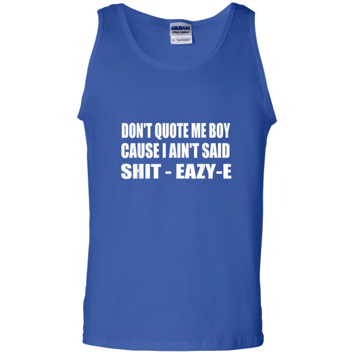 "DONT QUOTE ME BOY" 100% Cotton Tank Top