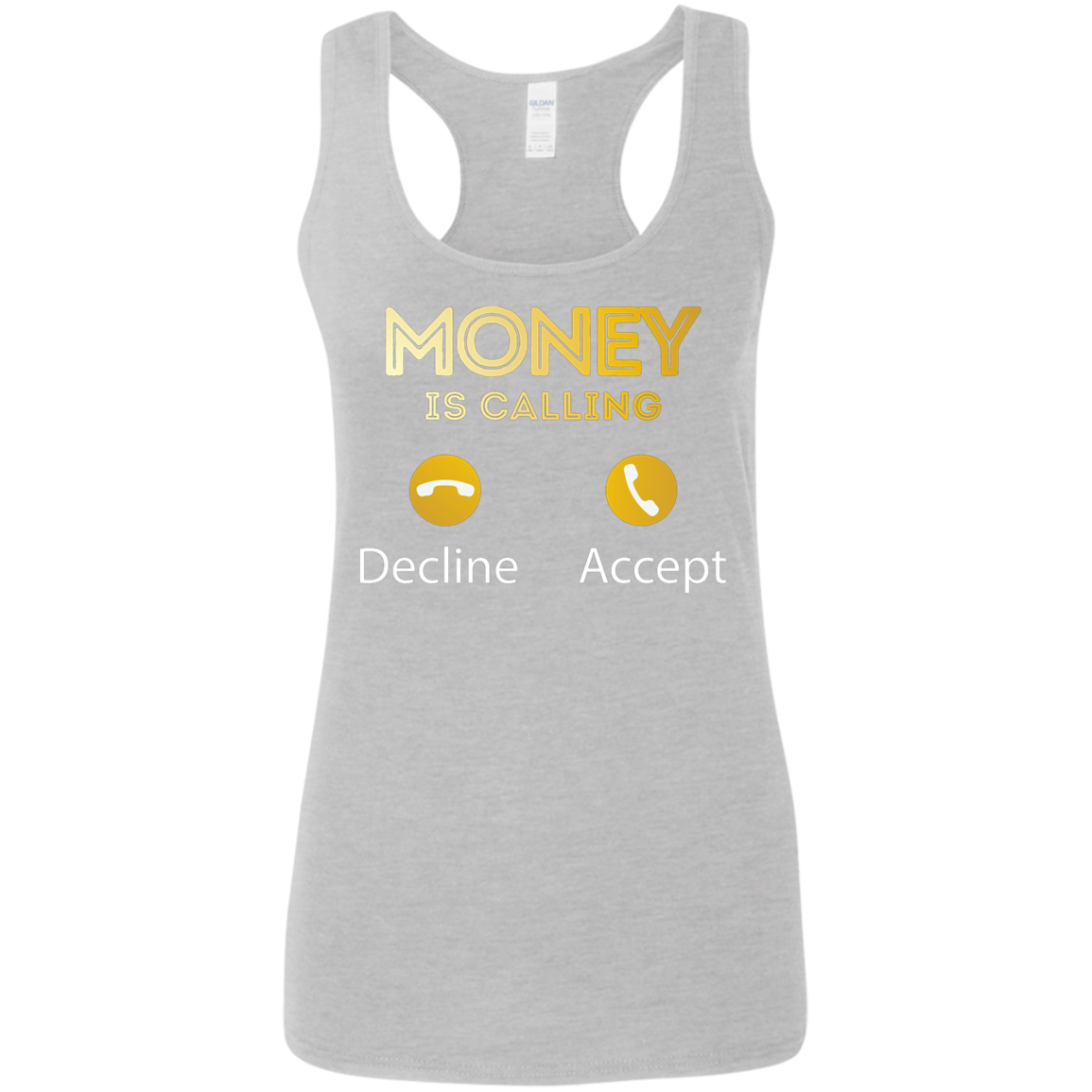 "MONEY CALLING" Ladies' Softstyle Racerback Tank