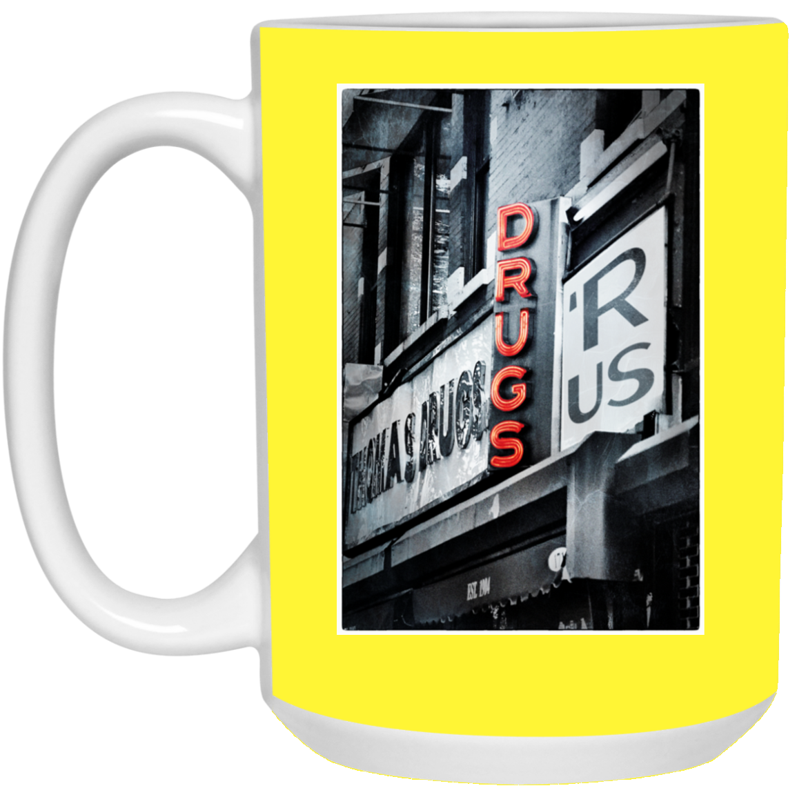 "DRUGS R US" 15 oz. White Mug