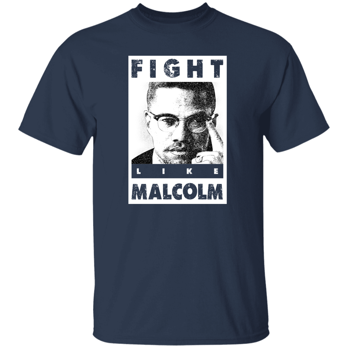 "LIKE MALCOLM" 5.3 oz. T-Shirt