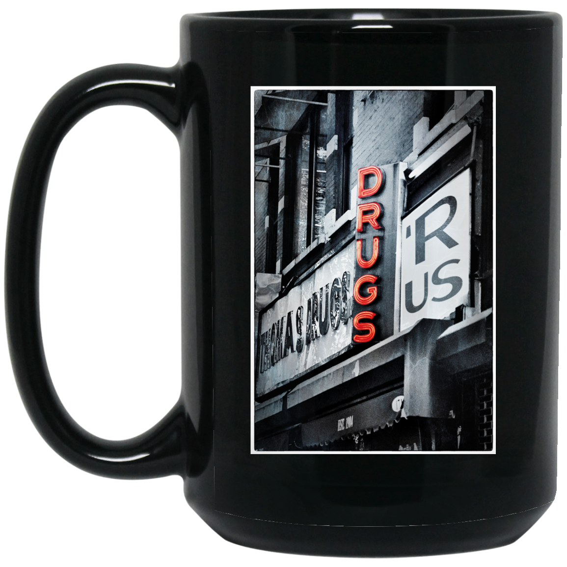 "DRUGS R US" 15 oz. Black Mug