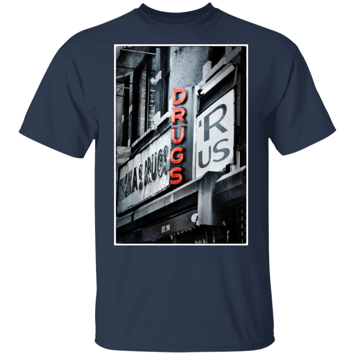 "DRUGS R US" 5.3 oz. T-Shirt