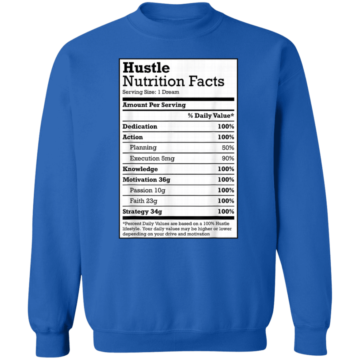 "HUSTLE NUTRITION FACTS" Crewneck Pullover Sweatshirt