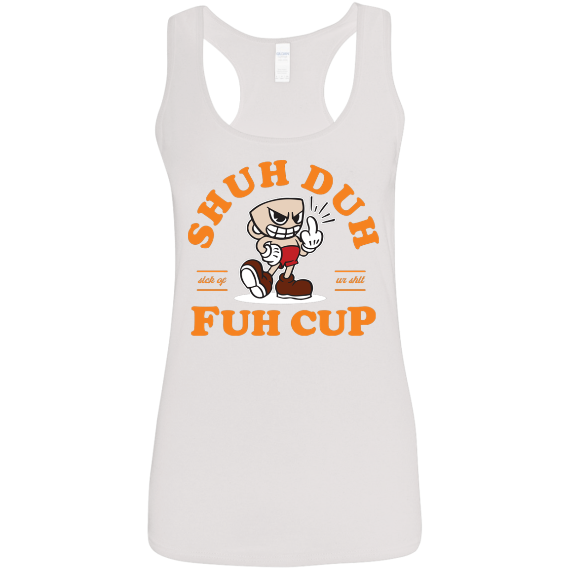 "SHUH DUH" Ladies' Softstyle Racerback Tank