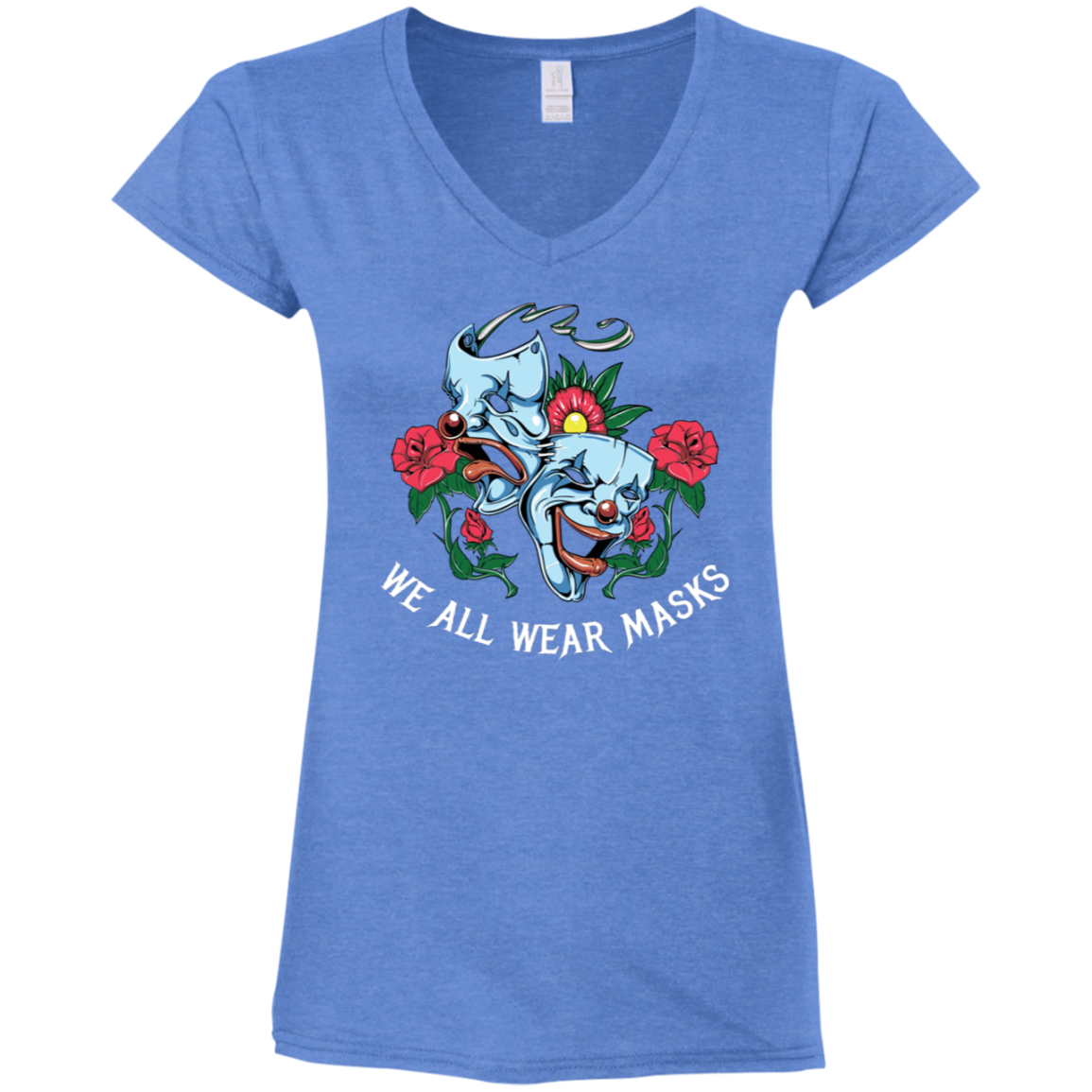 "WE ALL WEAR MASKS" Ladies' Fitted Softstyle 4.5 oz V-Neck T-Shirt