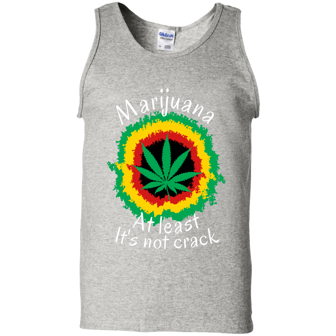 "AT LEAST ITS NOT CRACK" Gildan 100% Cotton Tank Top