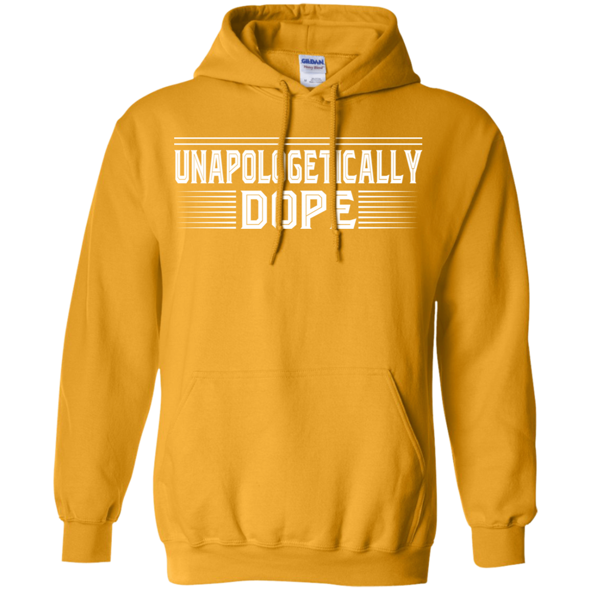 "UNAPOLOGETICALLY DOPE" Pullover Hoodie 8 oz. in white print