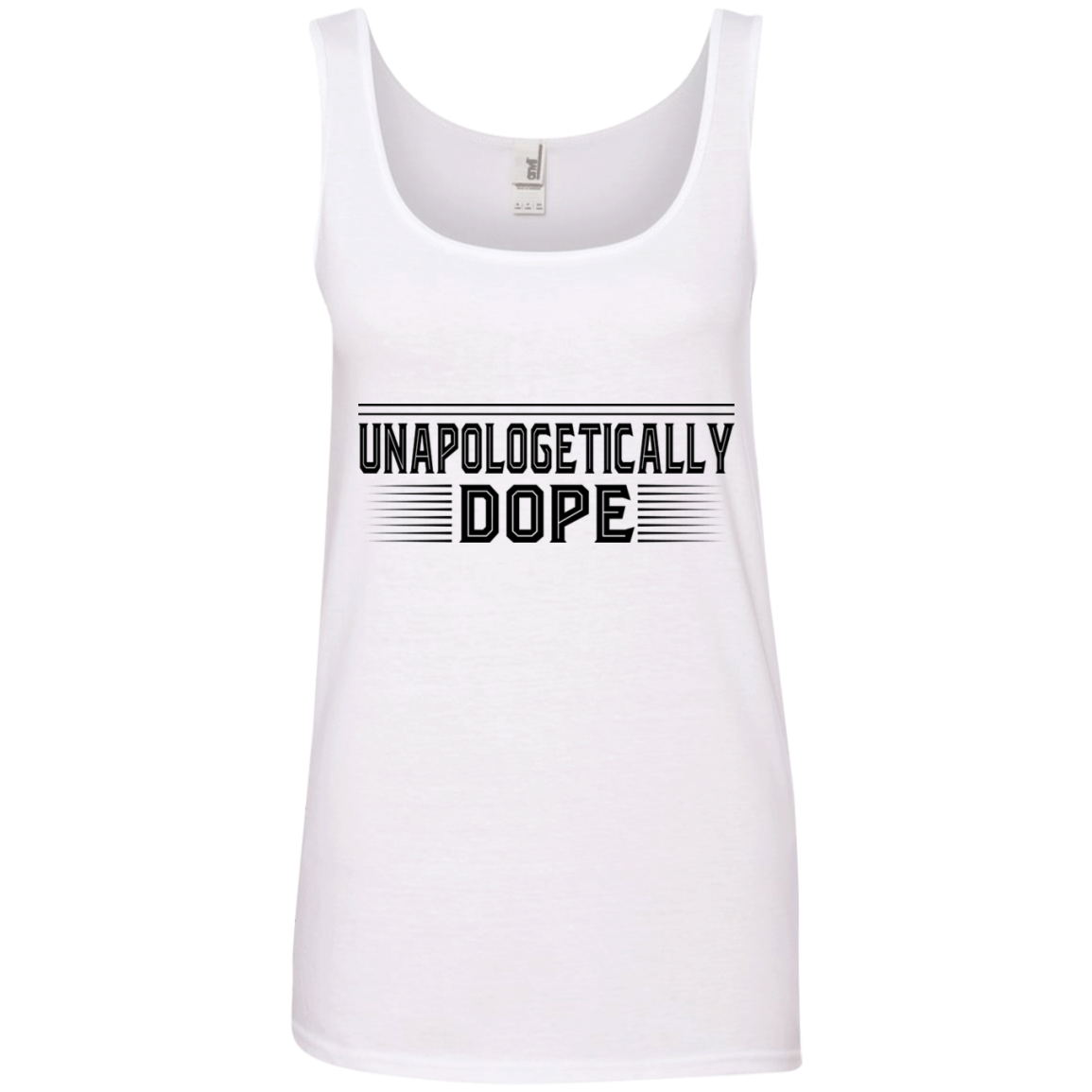 "UNAPOLOAGETICALLY DOPE" Ladies' 100% Ringspun Cotton Tank Top in black print