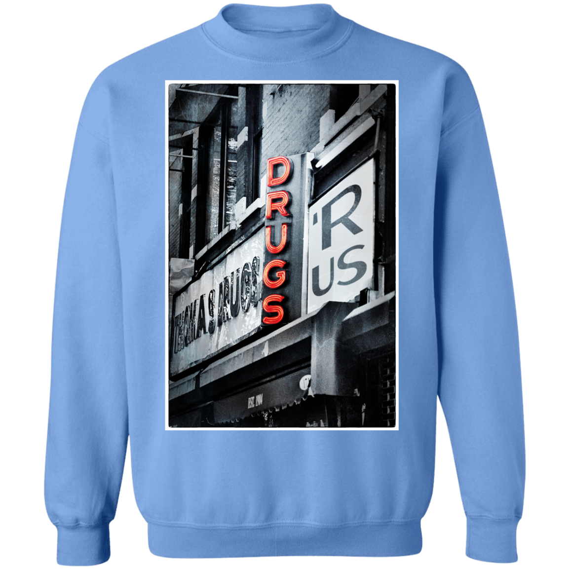 "DRUGS R US" Crewneck Pullover Sweatshirt  8 oz.