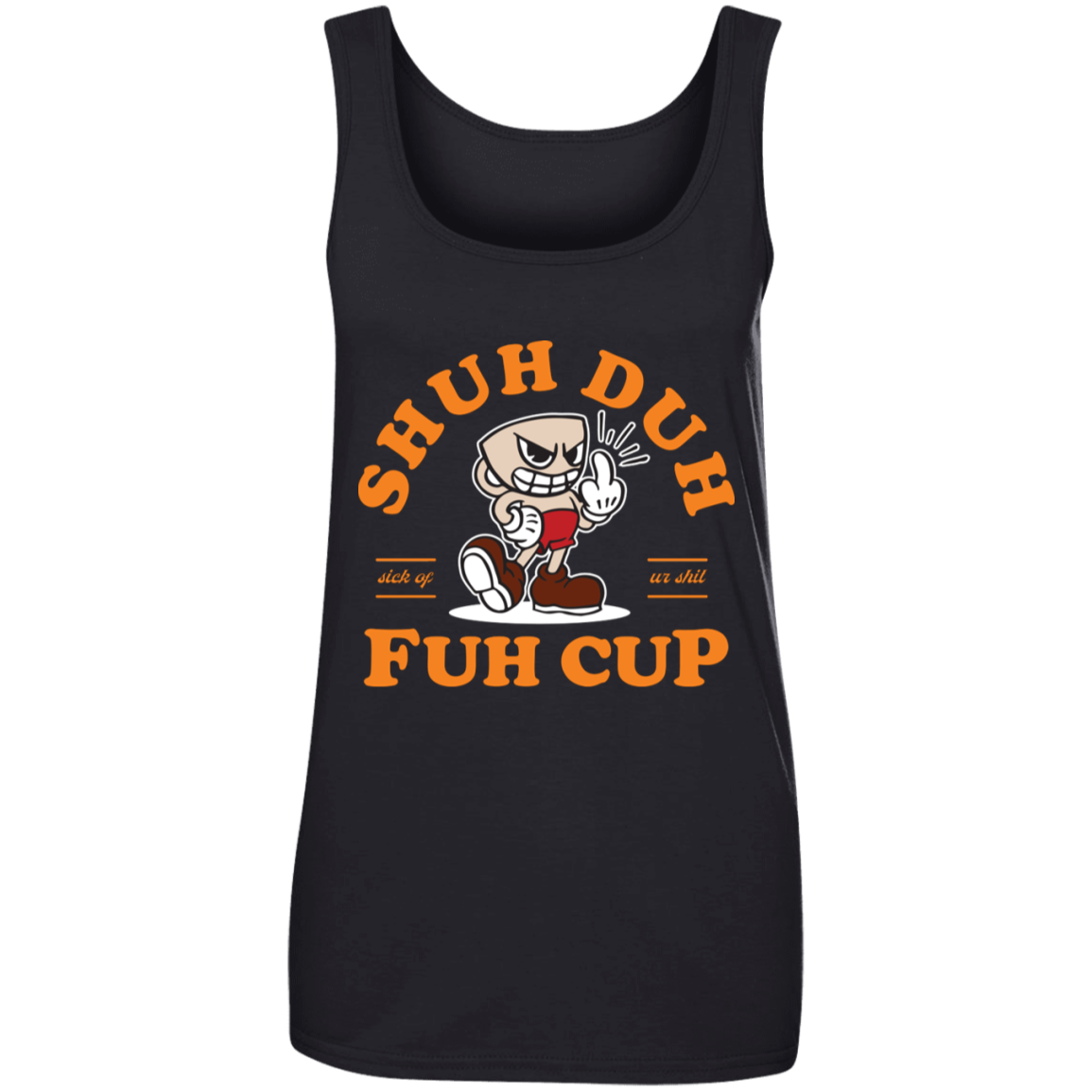 "SHUH DUH" Ladies' 100% Ringspun Cotton Tank Top