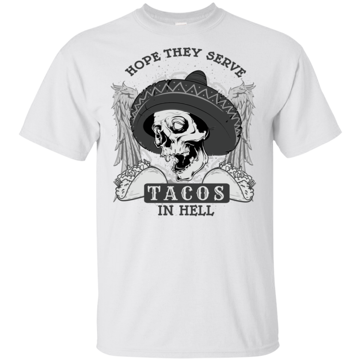 "TACOS IN HELL" Ultra Cotton T-Shirt