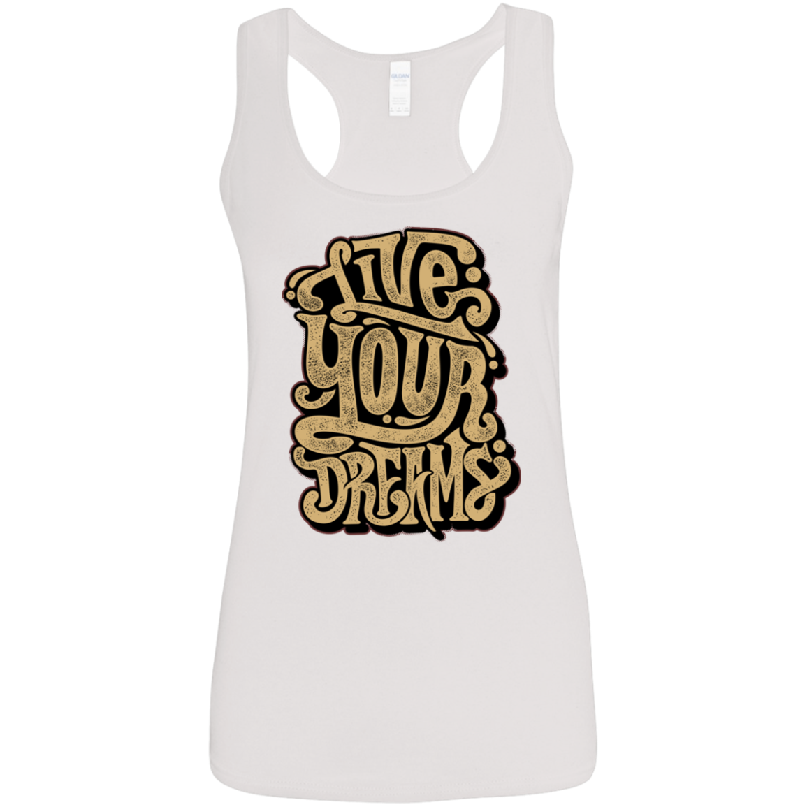 "LIVE YOUR DREAMS" Ladies' Softstyle Racerback Tank