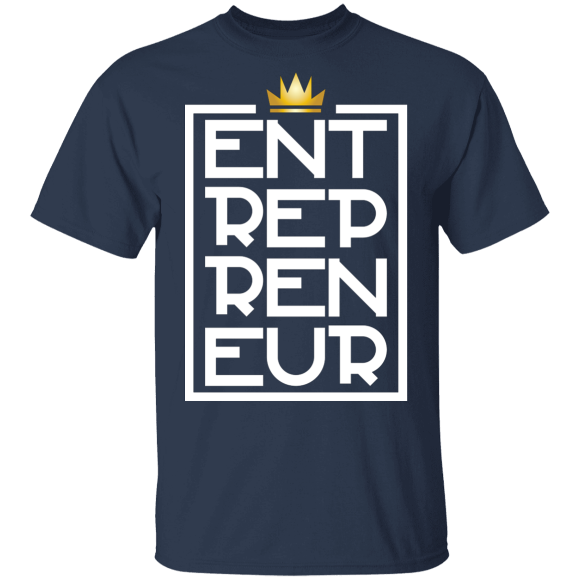 "KING ENTREPRENEUR" 5.3 oz. T-Shirt