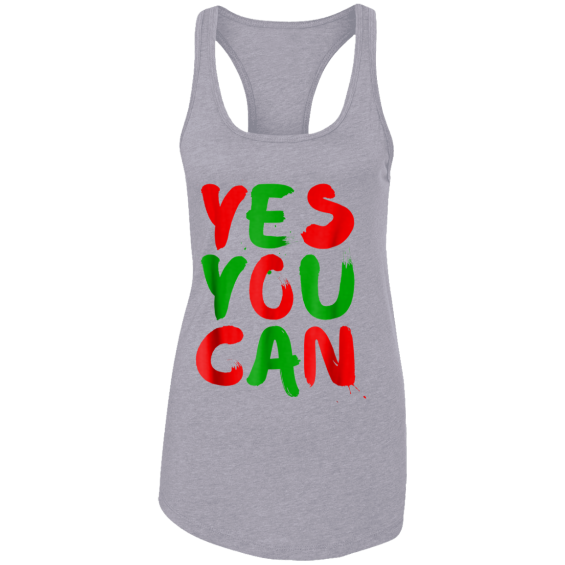 "YES YOU CAN" Ladies Ideal Racerback Tank