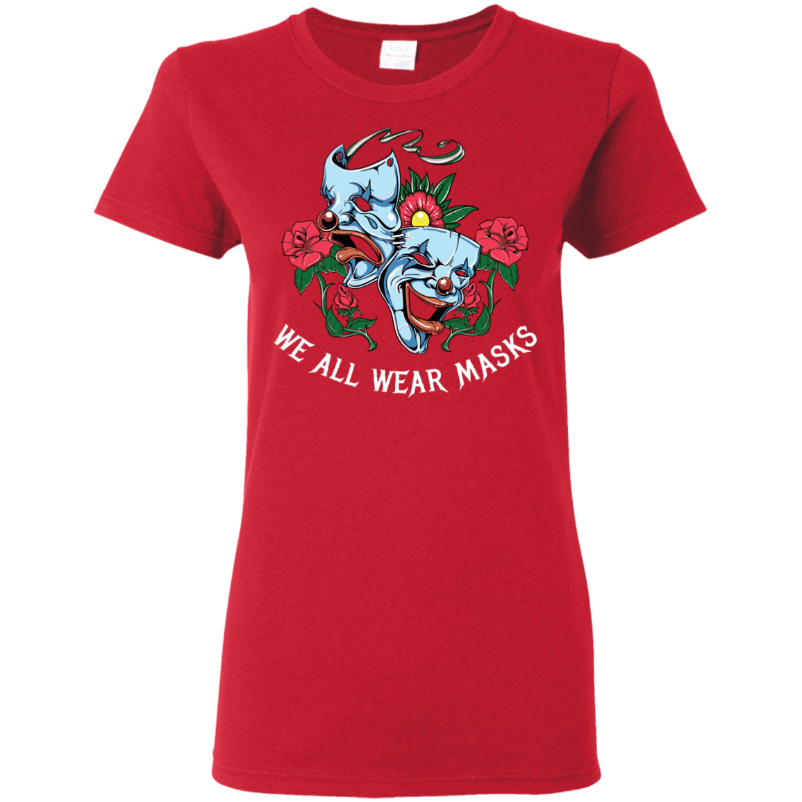 "WE ALL WEAR MASKS" Ladies' 5.3 oz. T-Shirt