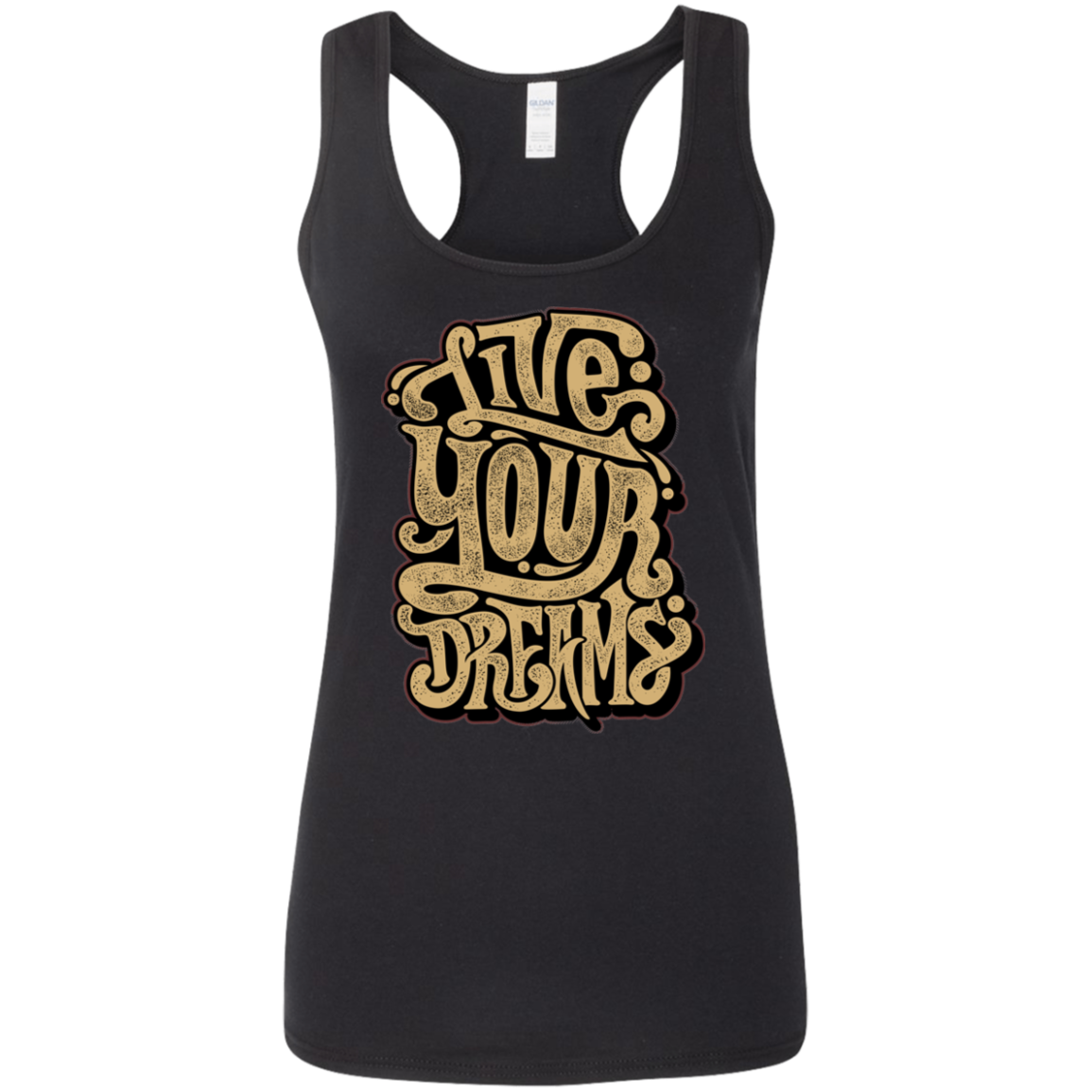 "LIVE YOUR DREAMS" Ladies' Softstyle Racerback Tank