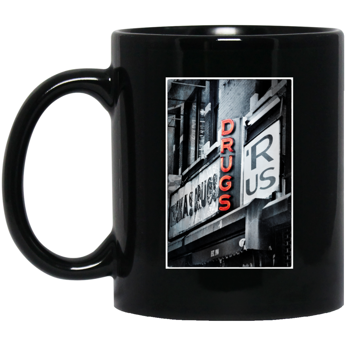 "DRUGS R US"11 oz. Black Mug