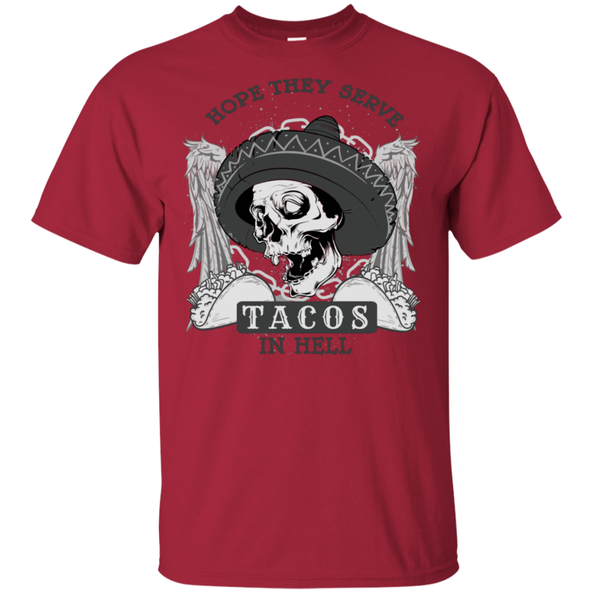 "TACOS IN HELL" Ultra Cotton T-Shirt