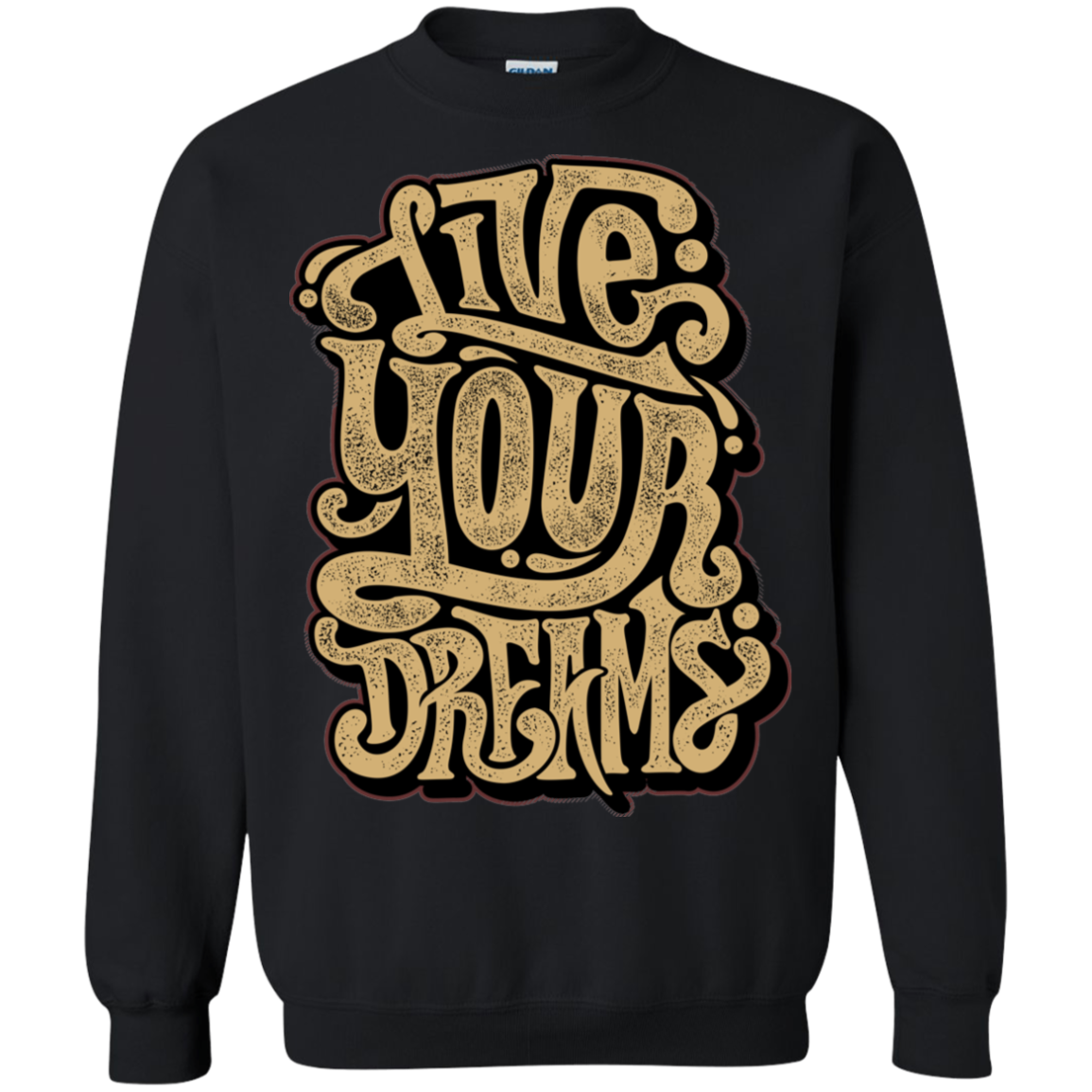 "LIVE YOUR DREAMS" Crewneck Pullover Sweatshirt  8 oz.