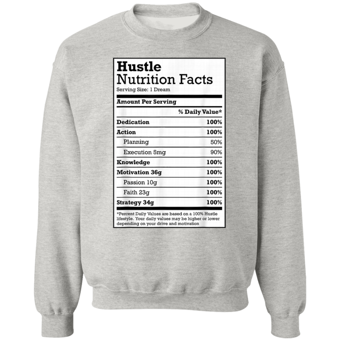 "HUSTLE NUTRITION FACTS" Crewneck Pullover Sweatshirt