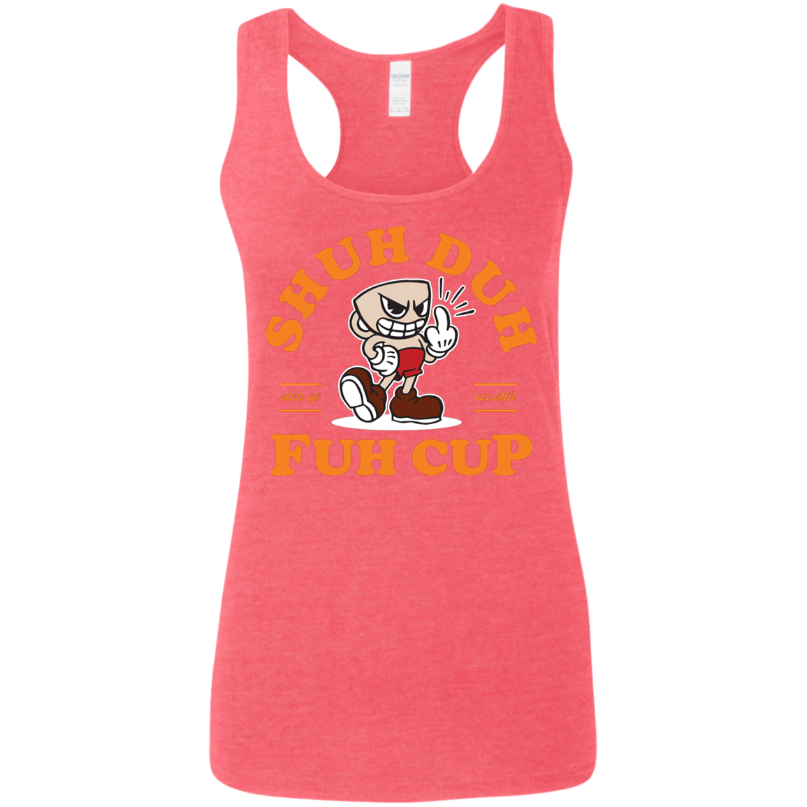 "SHUH DUH" Ladies' Softstyle Racerback Tank