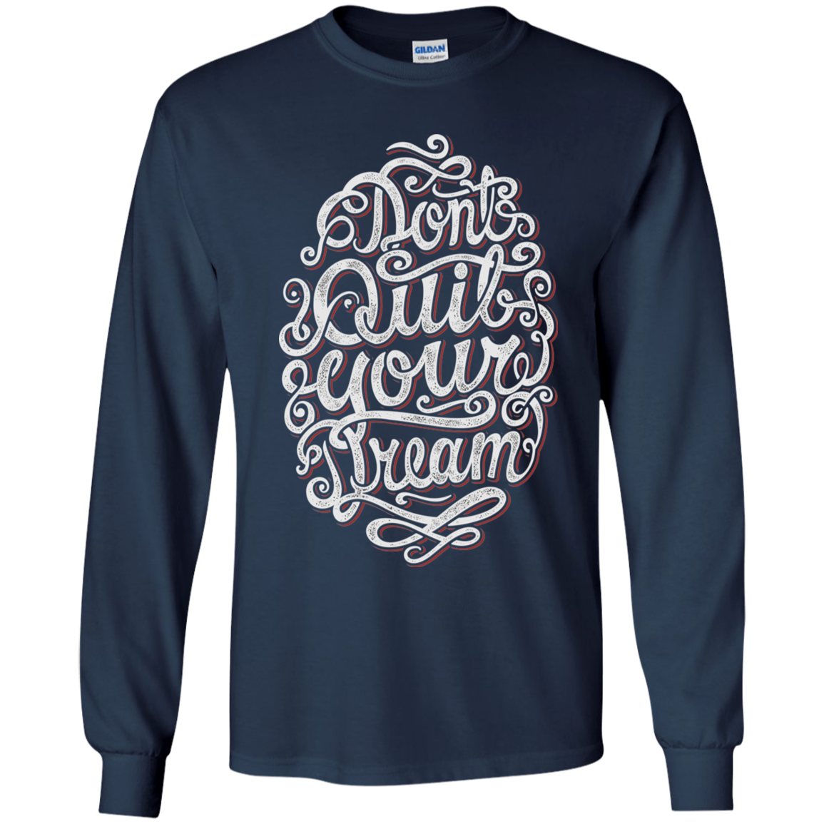 "DONT QUIT YOUR DREAM" Youth LS T-Shirt