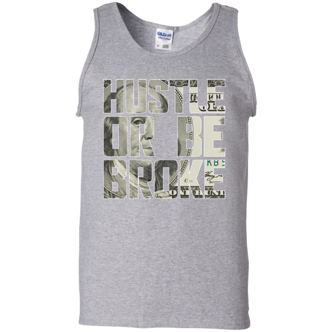 "HUSTLE OR BE BROKE" 100% Cotton Tank Top