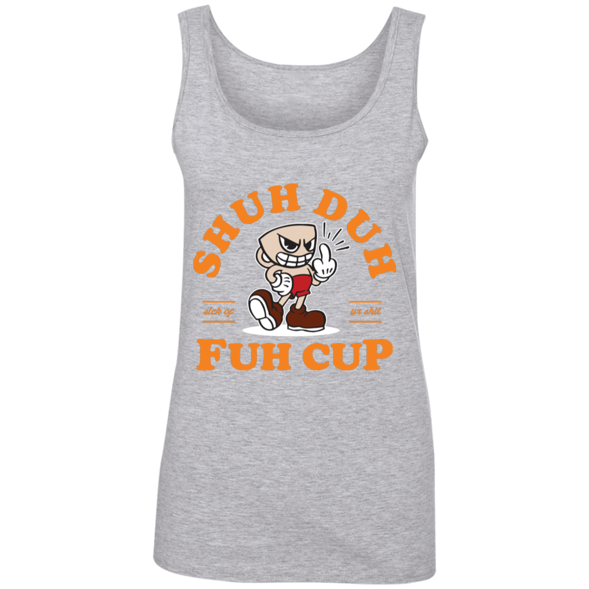 "SHUH DUH" Ladies' 100% Ringspun Cotton Tank Top