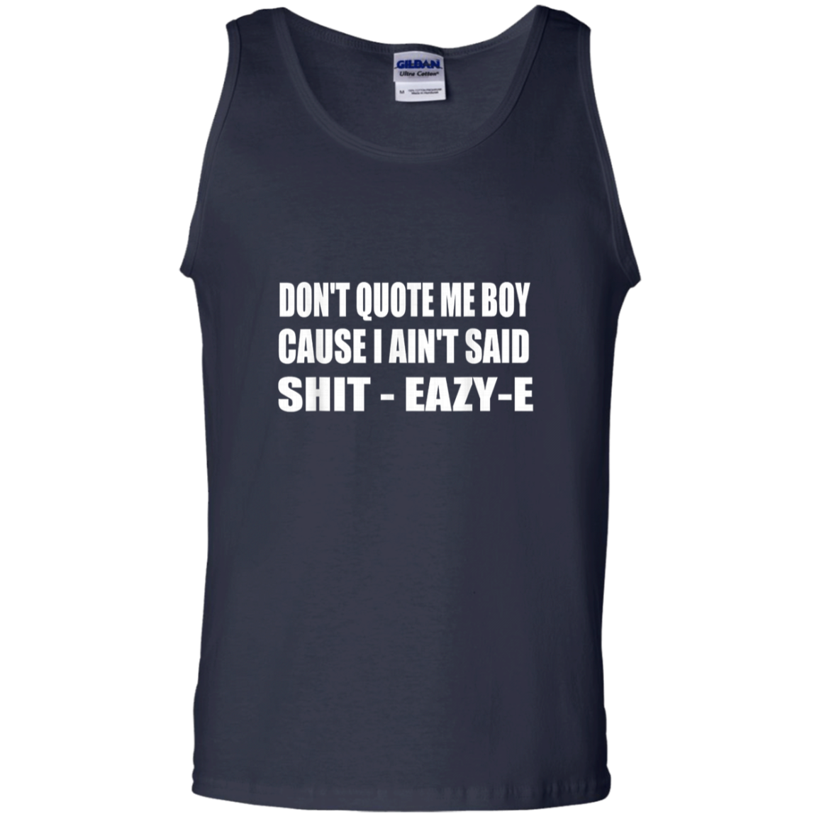 "DONT QUOTE ME BOY" 100% Cotton Tank Top