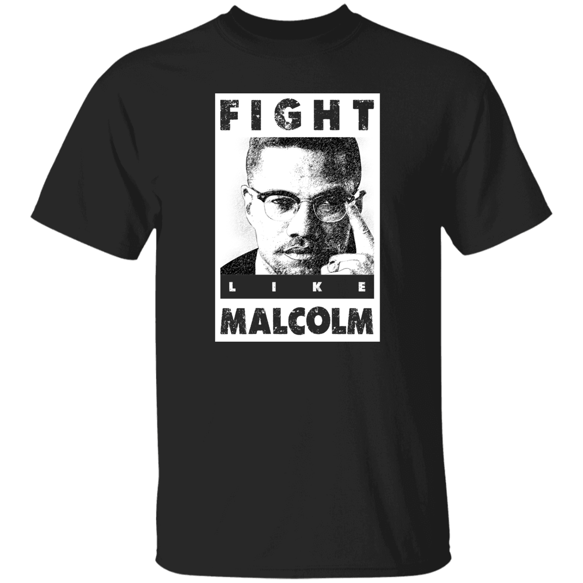 "LIKE MALCOLM" 5.3 oz. T-Shirt