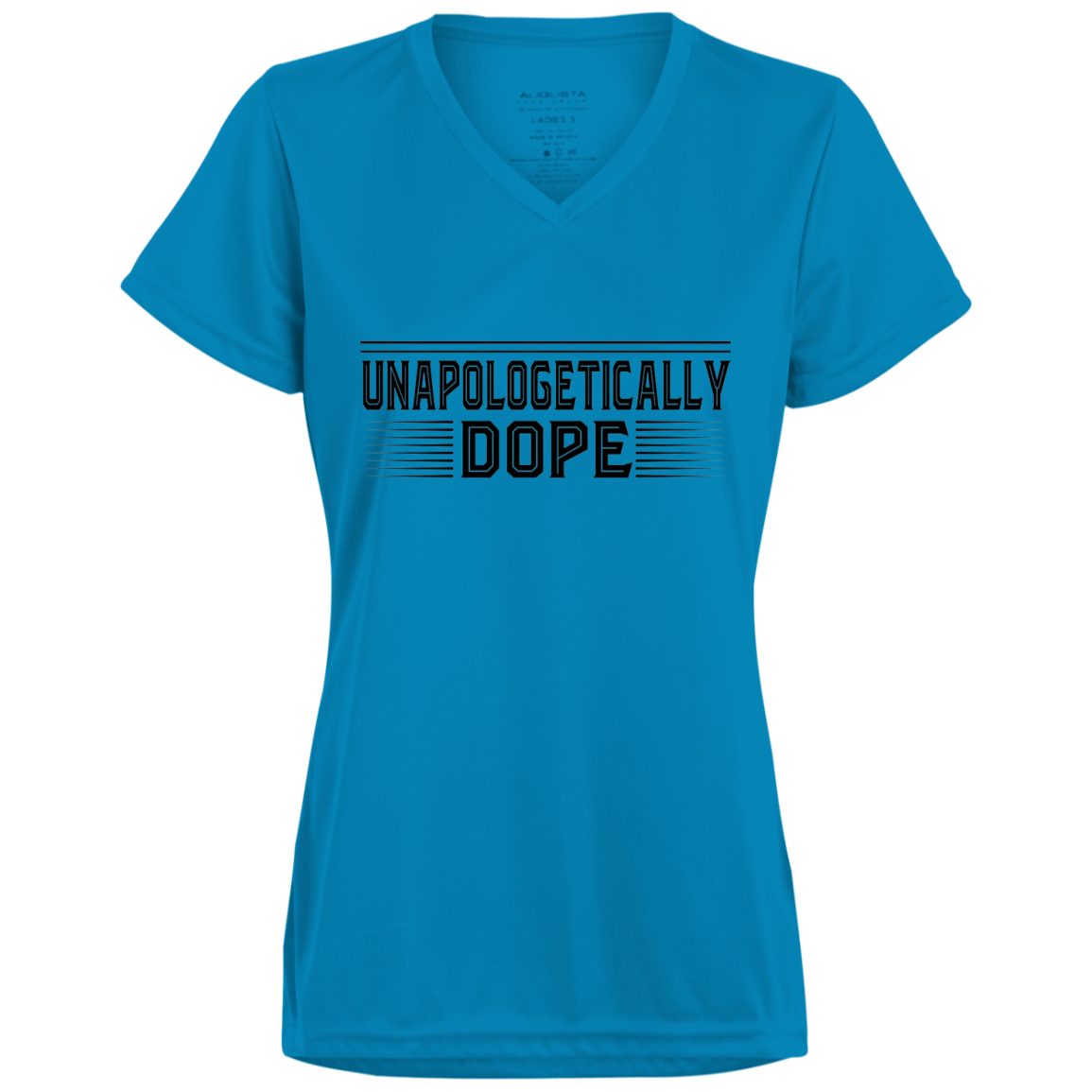 "UNAPOLOGETICALLY DOPE Ladies' Wicking T-Shirt in black print