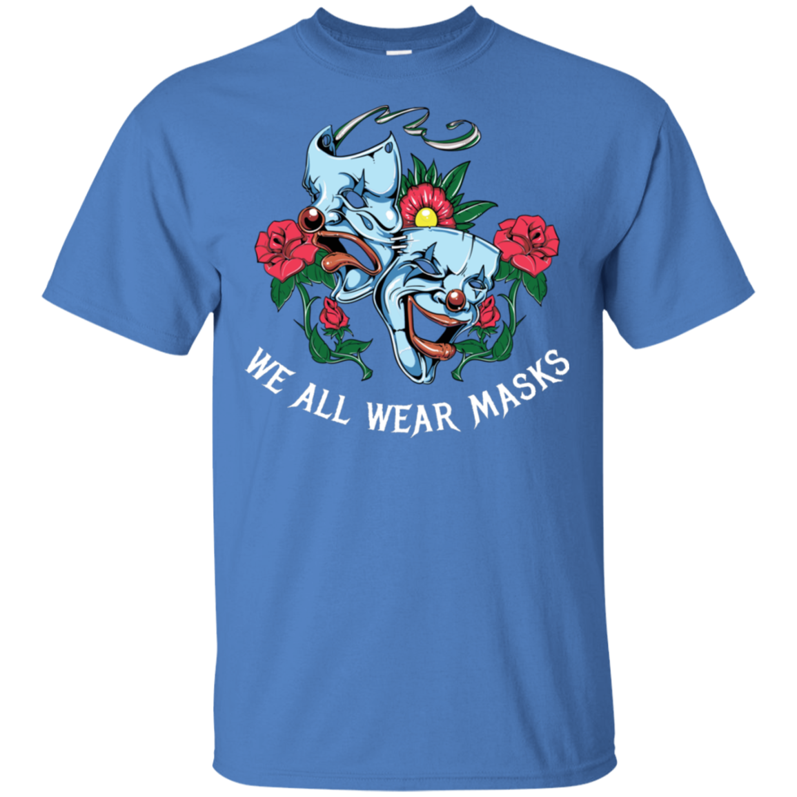 "WE ALL WEAR MASKS" Ultra Cotton T-Shirt