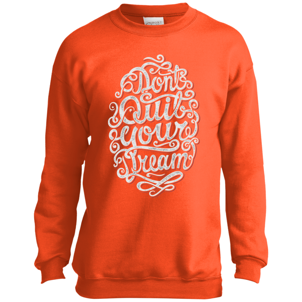 "DONT QUIT YOUR DREAM" Youth Crewneck Sweatshirt