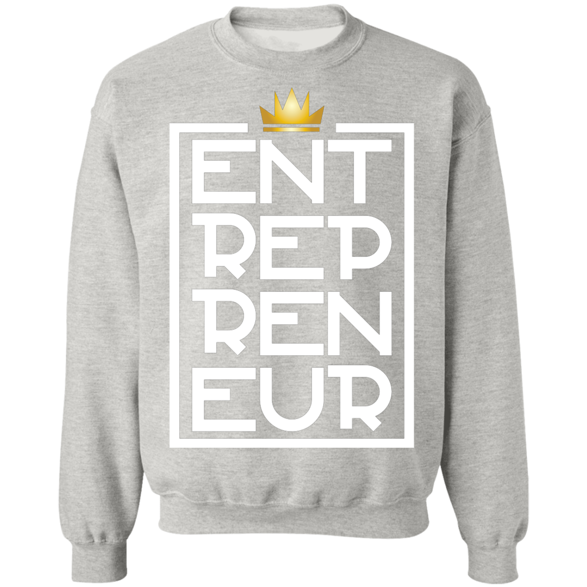 "KING ENTREPRENEUR" Crewneck Pullover Sweatshirt  8 oz.