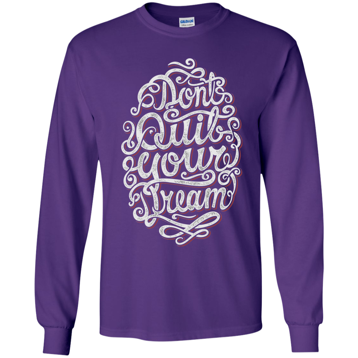 "DONT QUIT YOUR DREAM" Youth LS T-Shirt