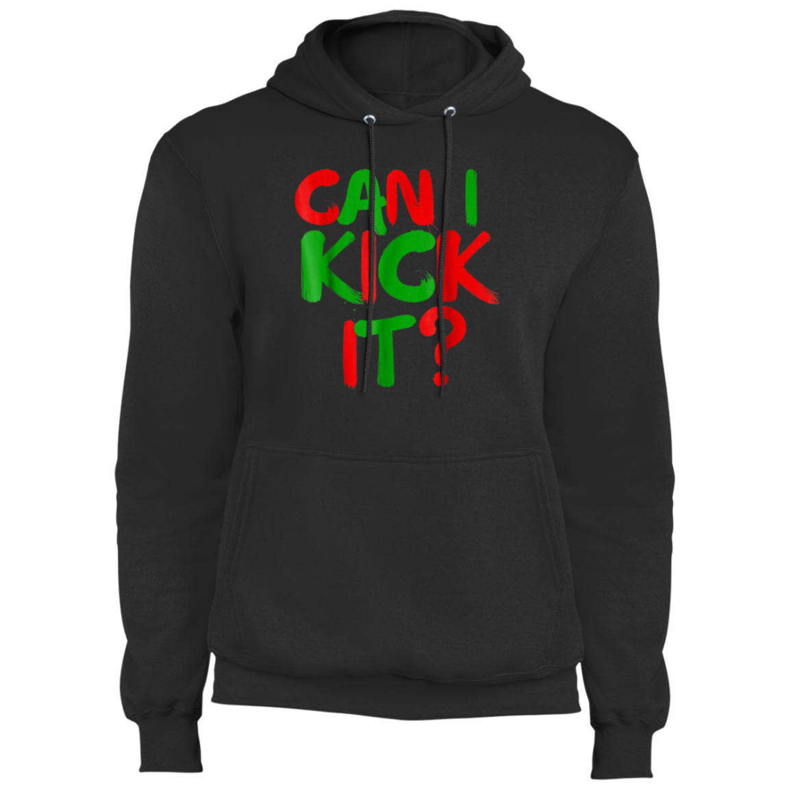 "CAN I KICK IT" Core Fleece Pullover Hoodie