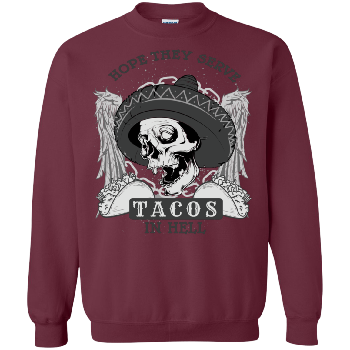 "TACOS IN HELL" Crewneck Pullover Sweatshirt  8 oz.