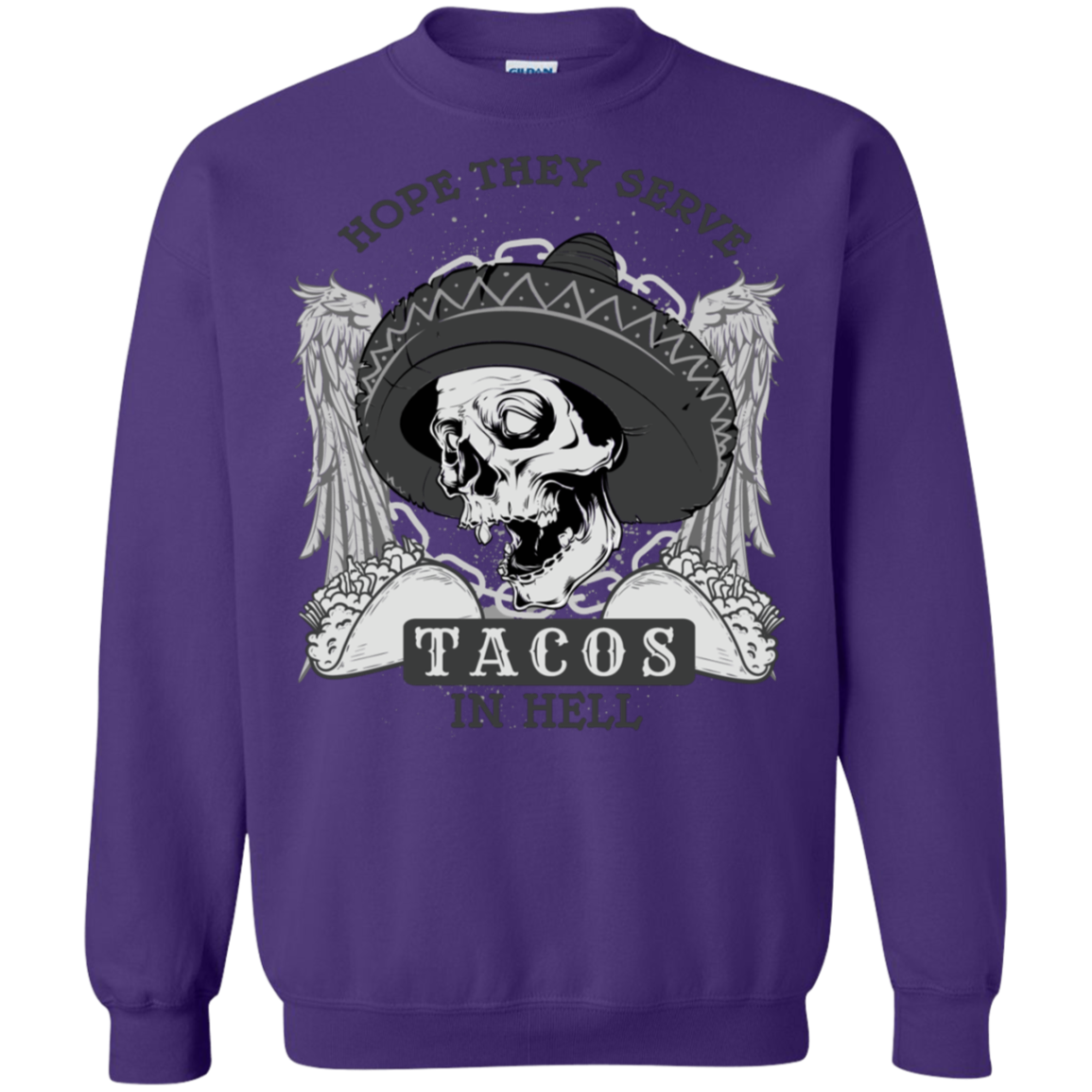 "TACOS IN HELL" Crewneck Pullover Sweatshirt  8 oz.