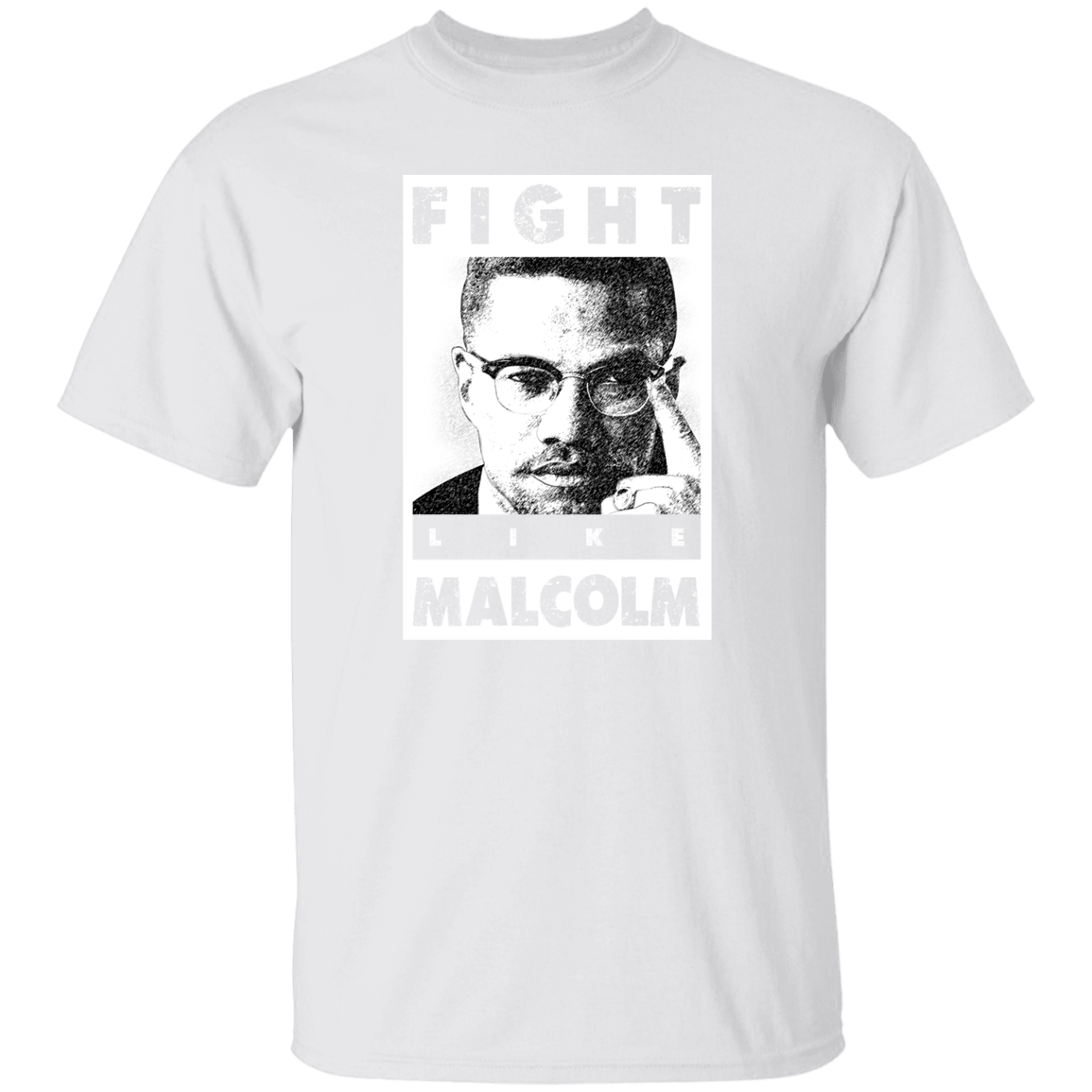 "LIKE MALCOLM" 5.3 oz. T-Shirt