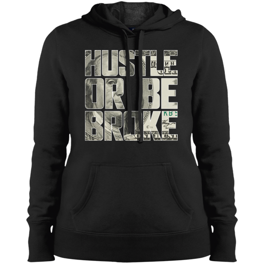 "HUSTLE OR BE BROKE" Ladies' Pullover Hooded Sweatshirt